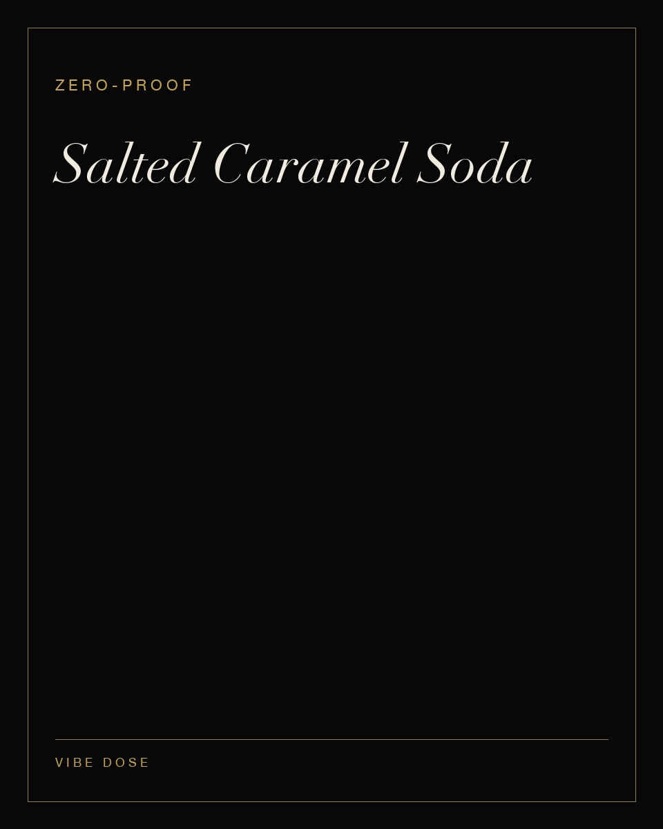 Salted Caramel Soda — a zero-proof Vibe Dose serve