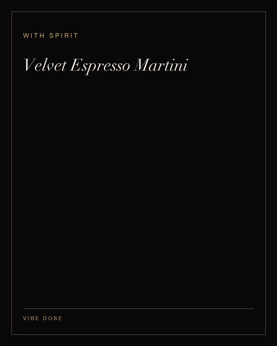 Velvet Espresso Martini — a with spirit Vibe Dose serve